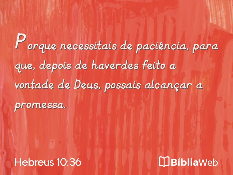 Hebreus 10:36 em imagem para compartilhar