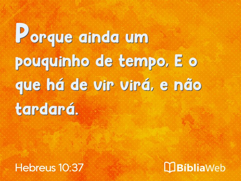 Hebreus 10:37 em imagem para compartilhar