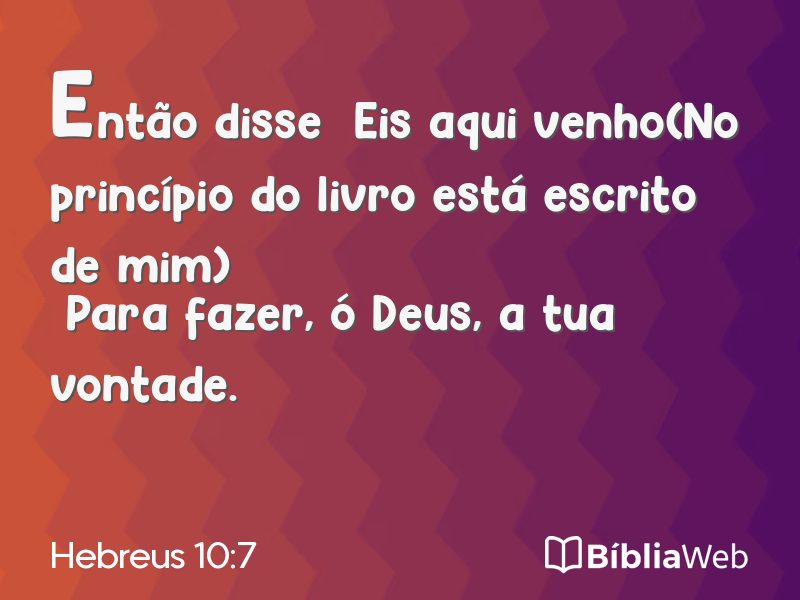 Hebreus 10:7 em imagem para compartilhar