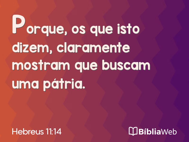 Hebreus 11:14 em imagem para compartilhar