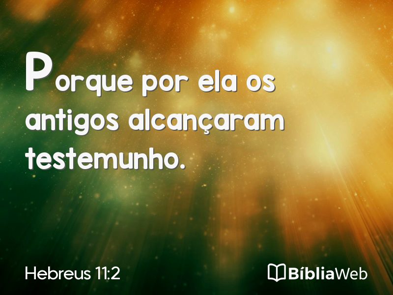 Hebreus 11:2 em imagem para compartilhar