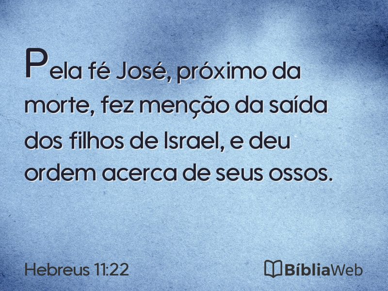 Hebreus 11:22 em imagem para compartilhar