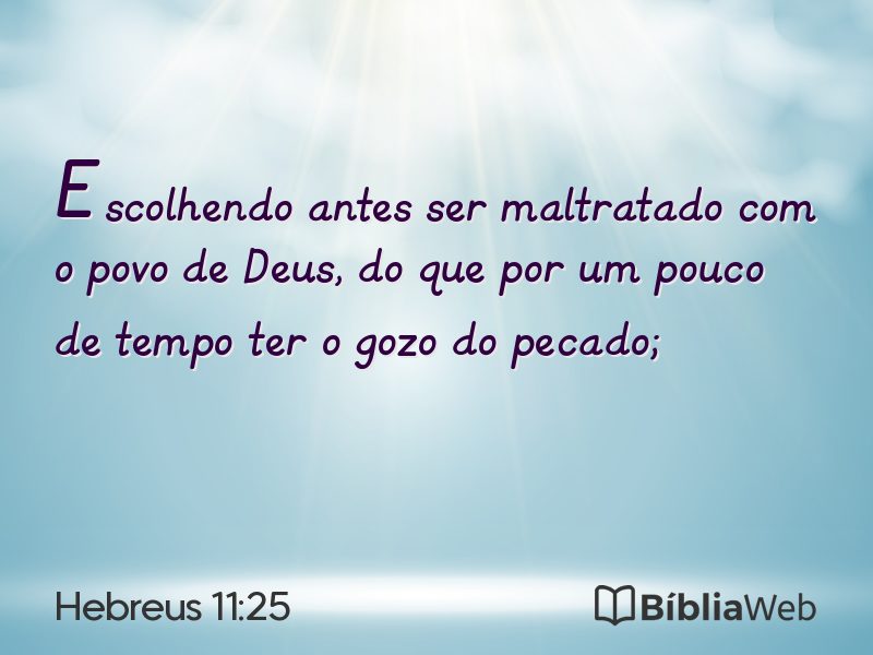 Hebreus 11:25 em imagem para compartilhar