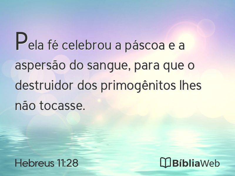 Hebreus 11:28 em imagem para compartilhar