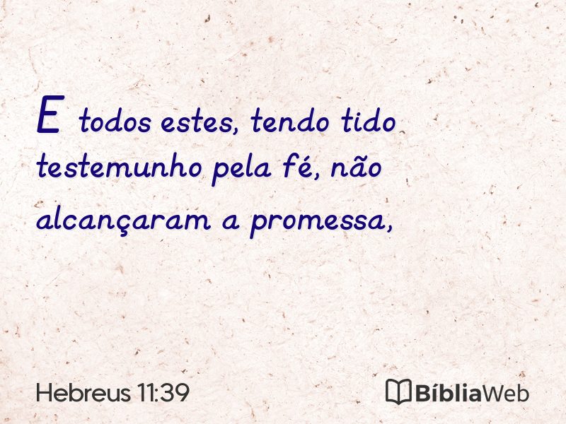 Hebreus 11:39 em imagem para compartilhar