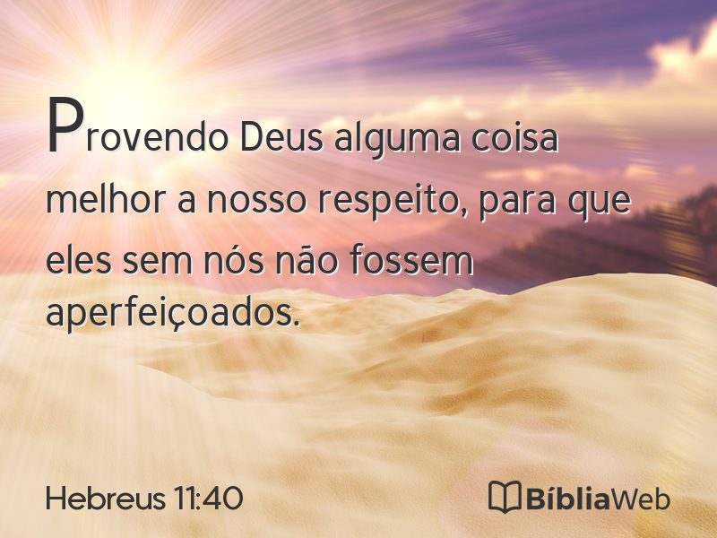 Hebreus 11:40 em imagem para compartilhar