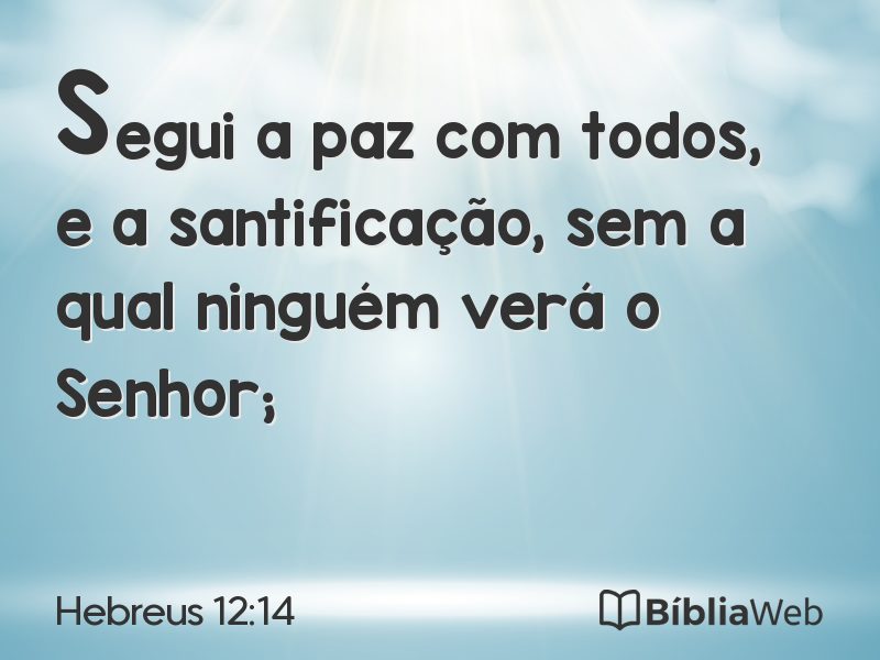 Hebreus 12:14 em imagem para compartilhar