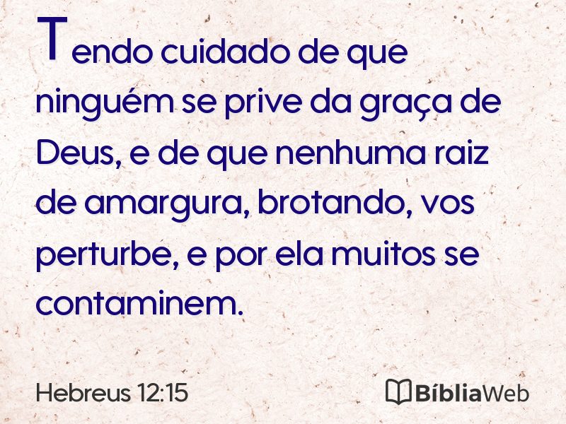 Hebreus 12:15 em imagem para compartilhar