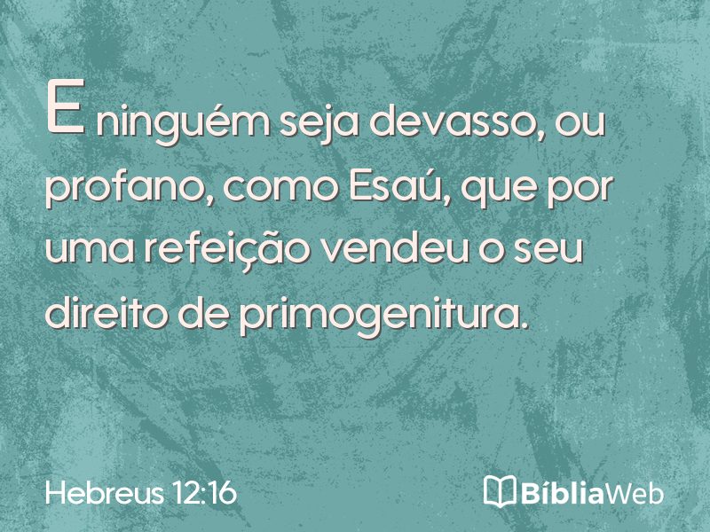 Hebreus 12:16 em imagem para compartilhar