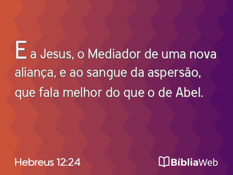 Hebreus 12:24 em imagem para compartilhar