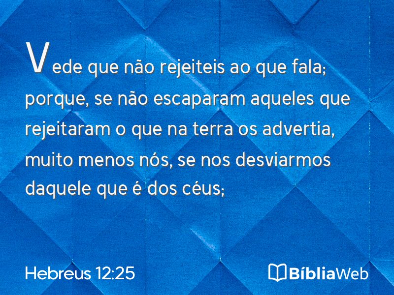 Hebreus 12:25 em imagem para compartilhar