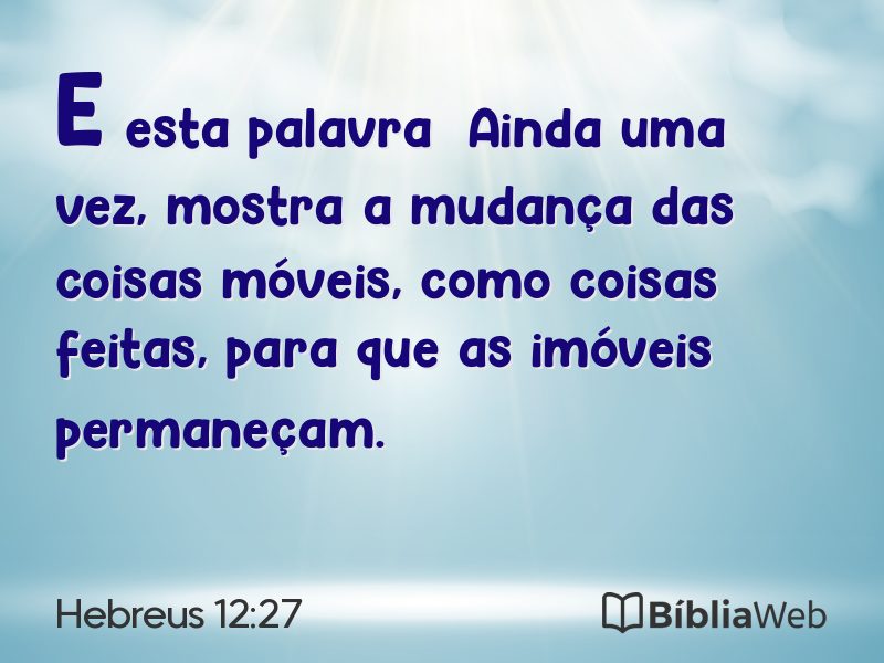 Hebreus 12:27 em imagem para compartilhar