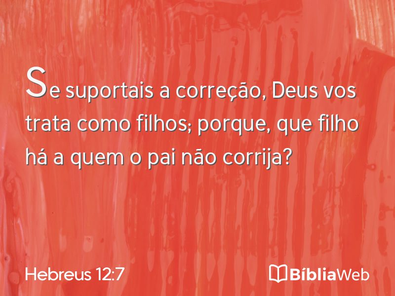 Hebreus 12:7 em imagem para compartilhar