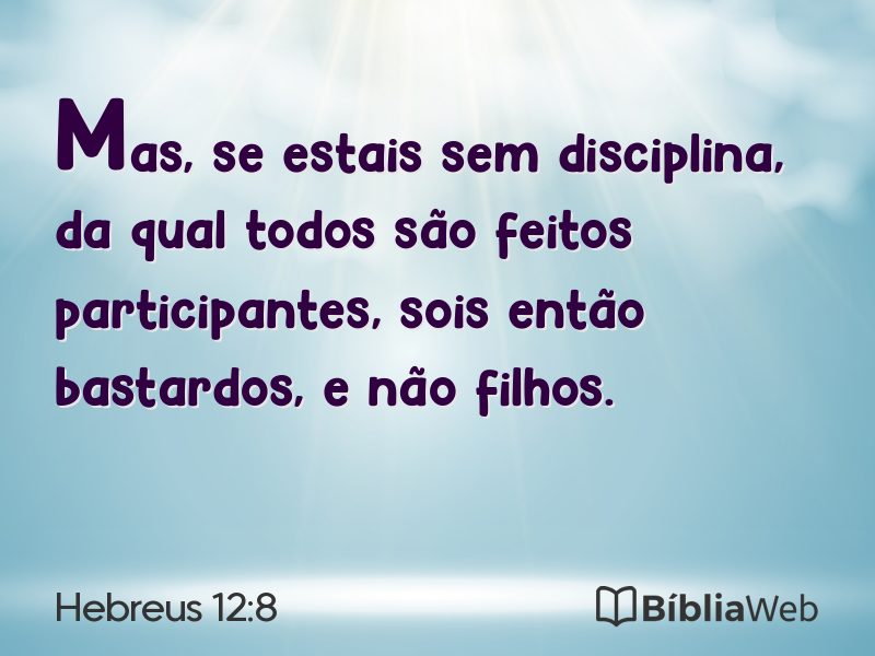 Hebreus 12:8 em imagem para compartilhar