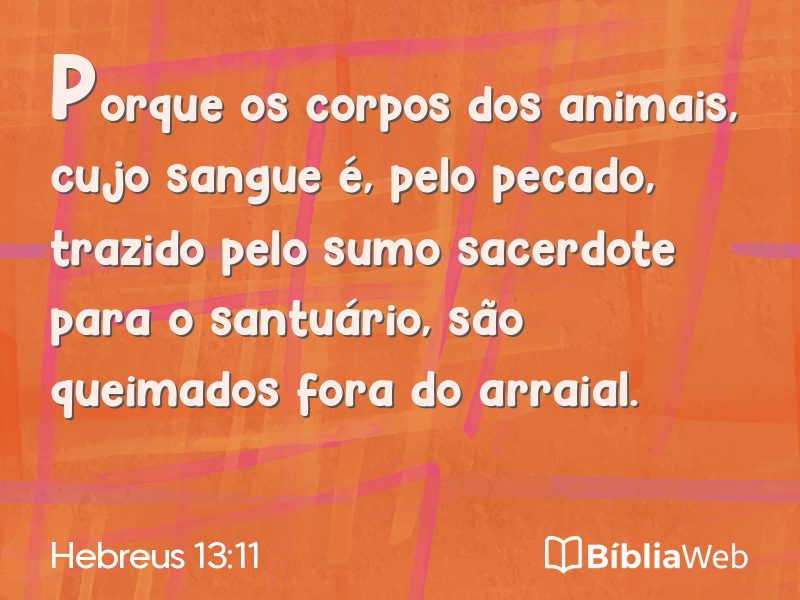 Hebreus 13:11 em imagem para compartilhar