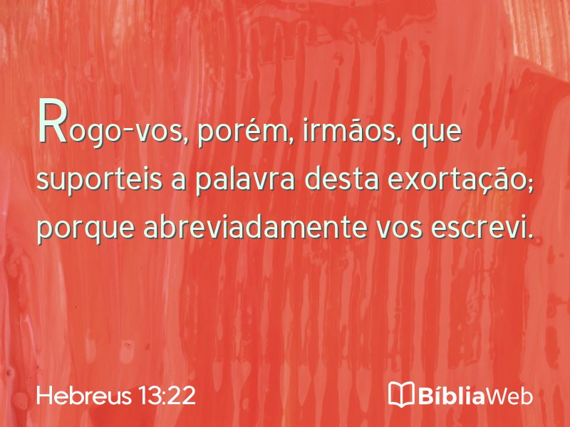 Hebreus 13:22 em imagem para compartilhar