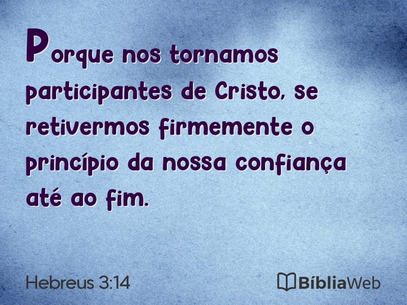 Hebreus 3:14 em imagem para compartilhar