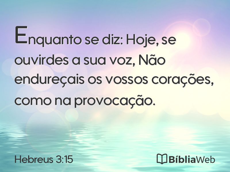Hebreus 3:15 em imagem para compartilhar