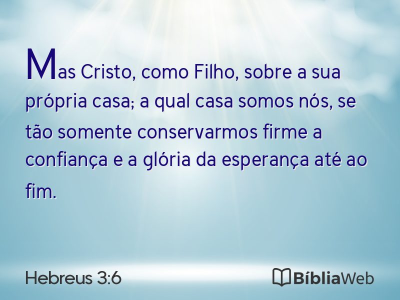 Hebreus 3:6 em imagem para compartilhar