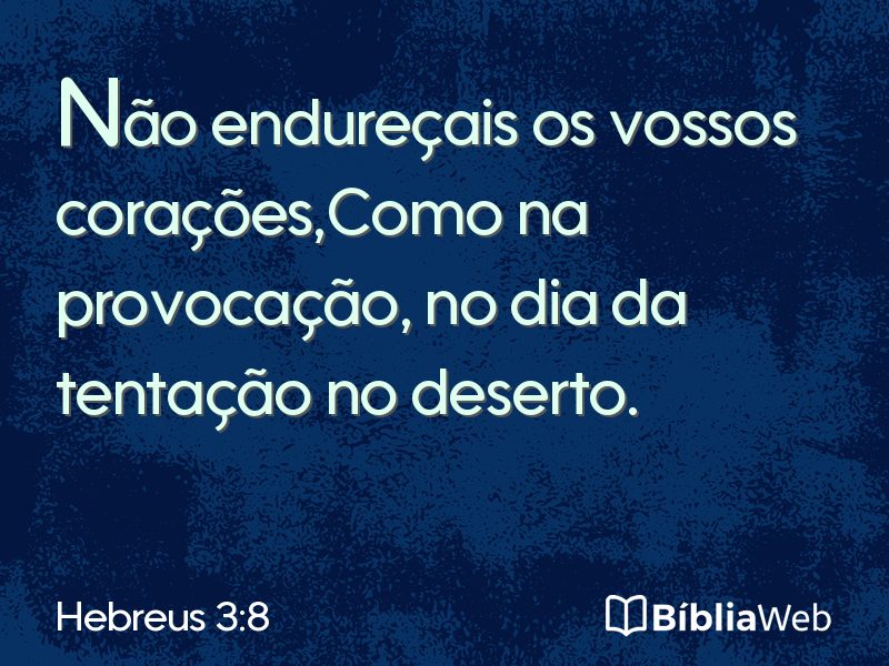 Hebreus 3:8 em imagem para compartilhar