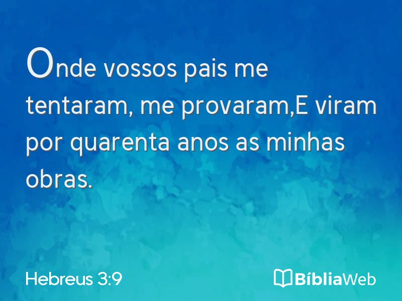 Hebreus 3:9 em imagem para compartilhar