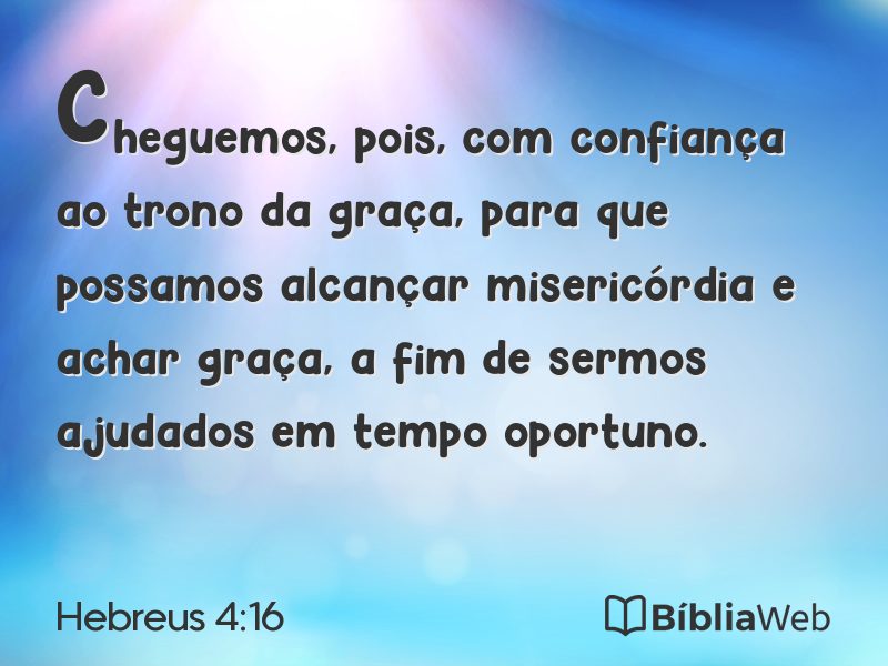 Hebreus 4:16 em imagem para compartilhar