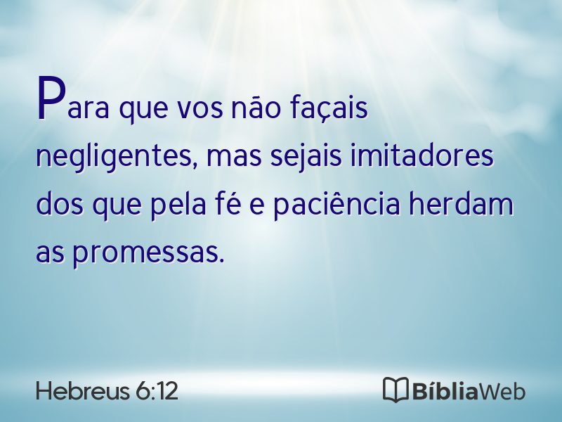 Hebreus 6:12 em imagem para compartilhar