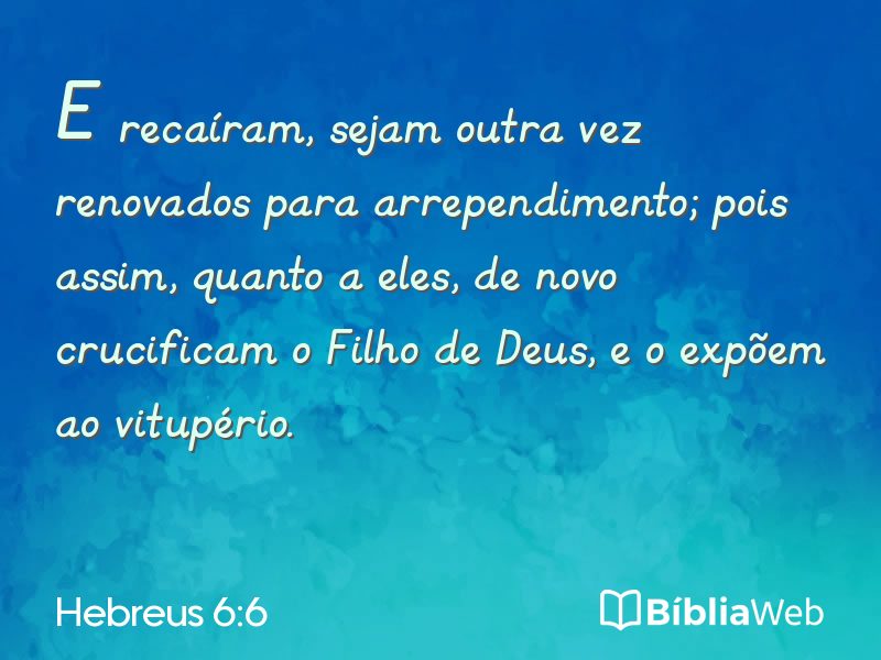 Hebreus 6:6 em imagem para compartilhar