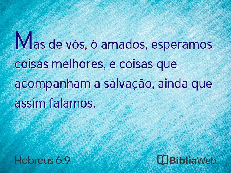 Hebreus 6:9 em imagem para compartilhar
