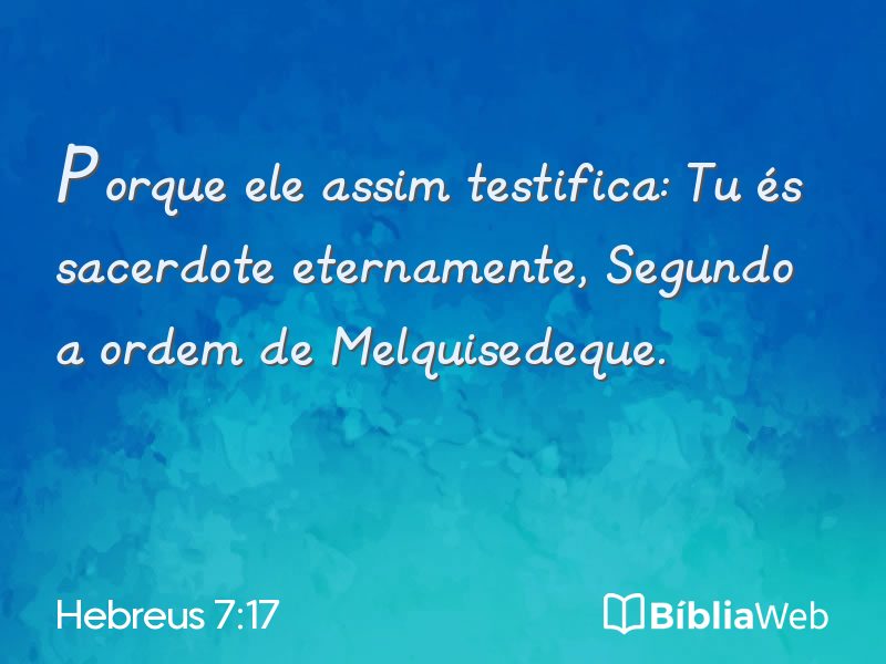 Hebreus 7:17 em imagem para compartilhar