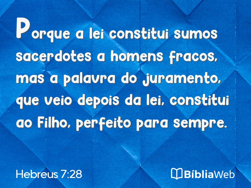 Hebreus 7:28 em imagem para compartilhar