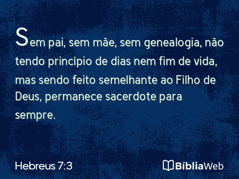 Hebreus 7:3 em imagem para compartilhar