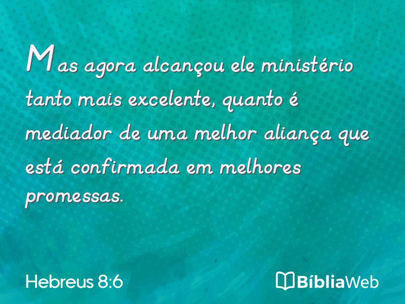 Hebreus 8:6 em imagem para compartilhar
