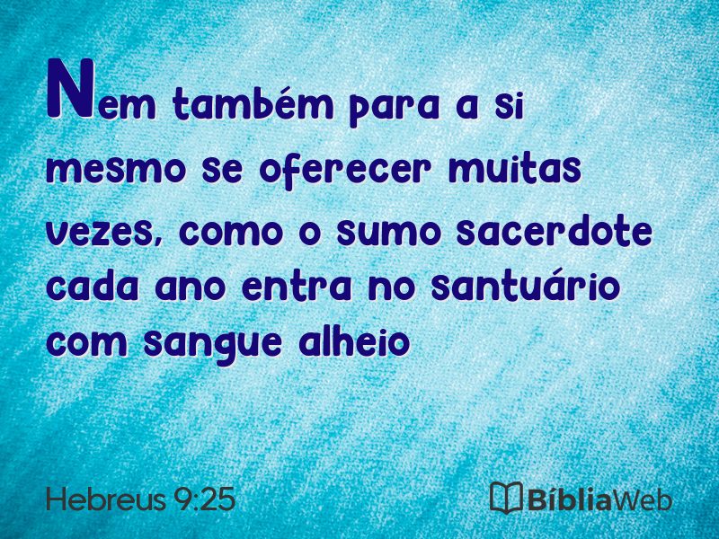 Hebreus 9:25 em imagem para compartilhar