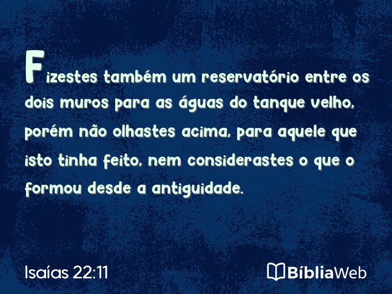Isaías 22:11 em imagem para compartilhar