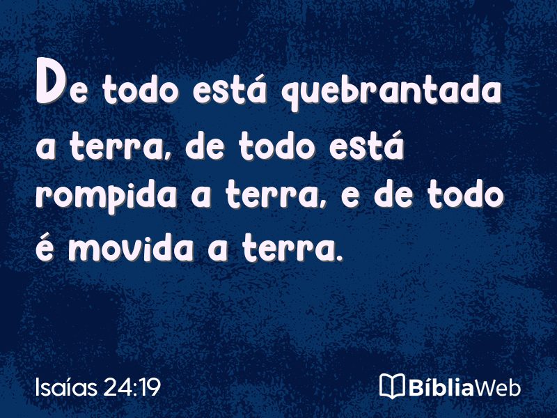 Isaías 24:19 em imagem para compartilhar