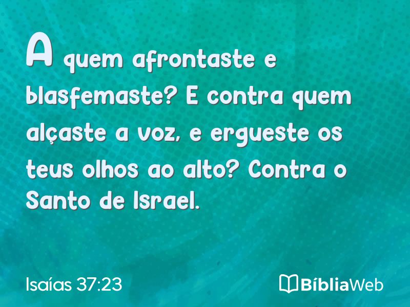 Isaías 37:23 em imagem para compartilhar
