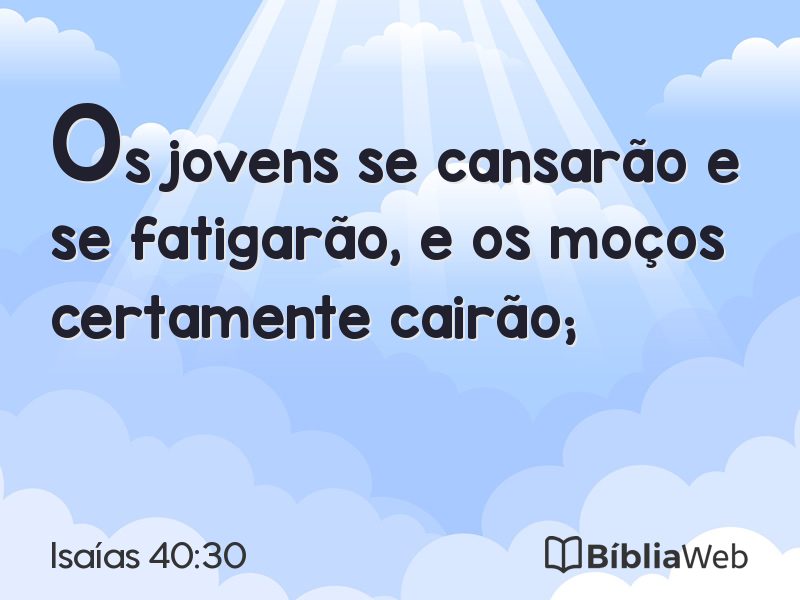 Isaías 40:30 em imagem para compartilhar