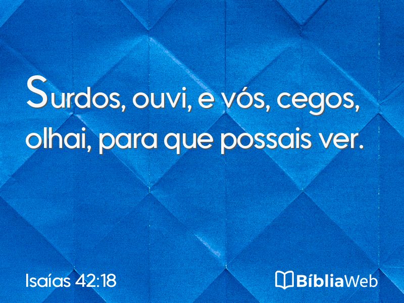 Isaías 42:18 em imagem para compartilhar