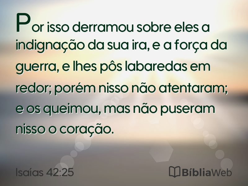 Isaías 42:25 em imagem para compartilhar