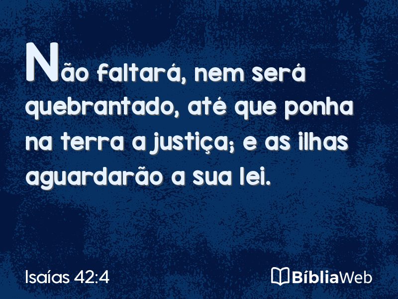 Isaías 42:4 em imagem para compartilhar