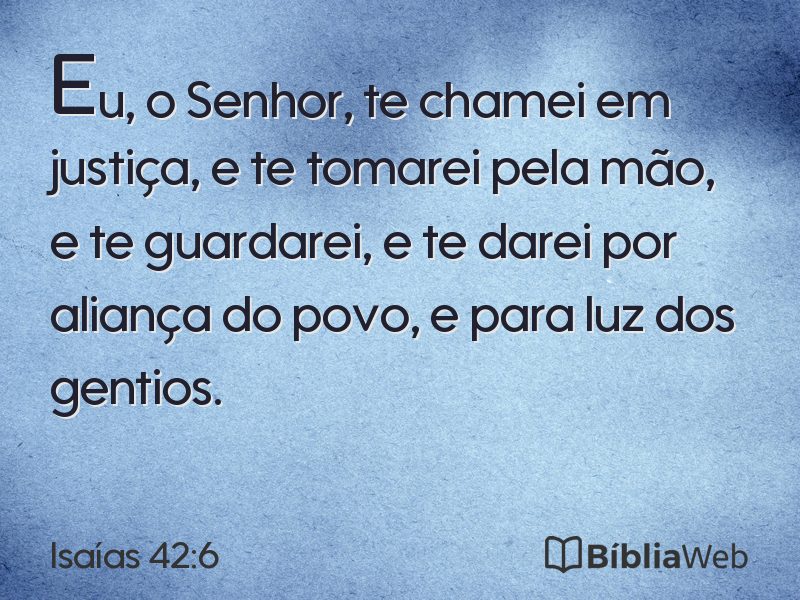 Isaías 42:6 em imagem para compartilhar