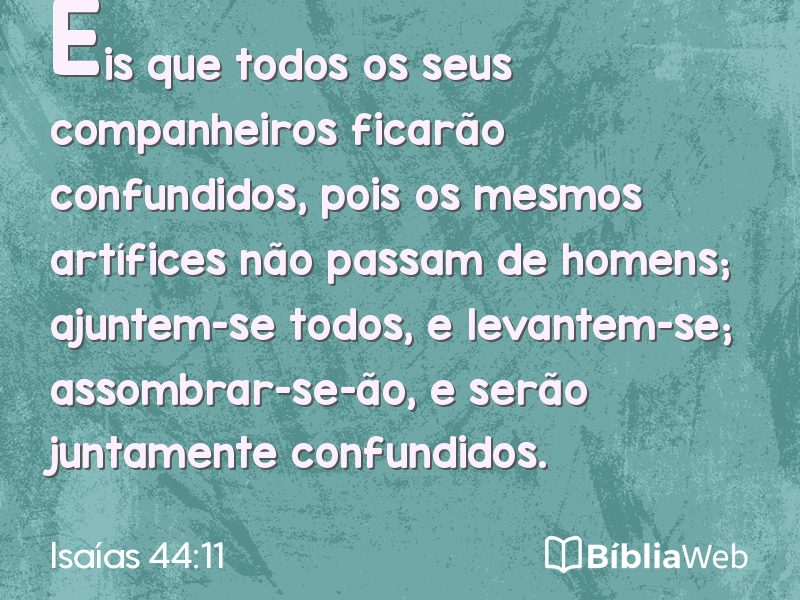 Isaías 44:11 em imagem para compartilhar