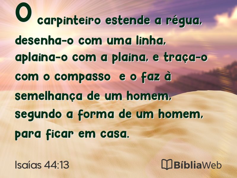 Isaías 44:13 em imagem para compartilhar