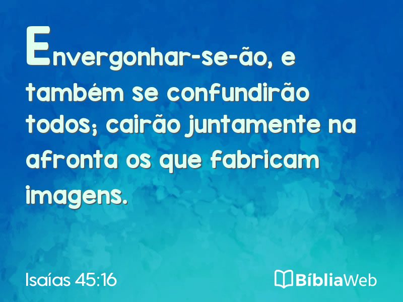 Isaías 45:16 em imagem para compartilhar