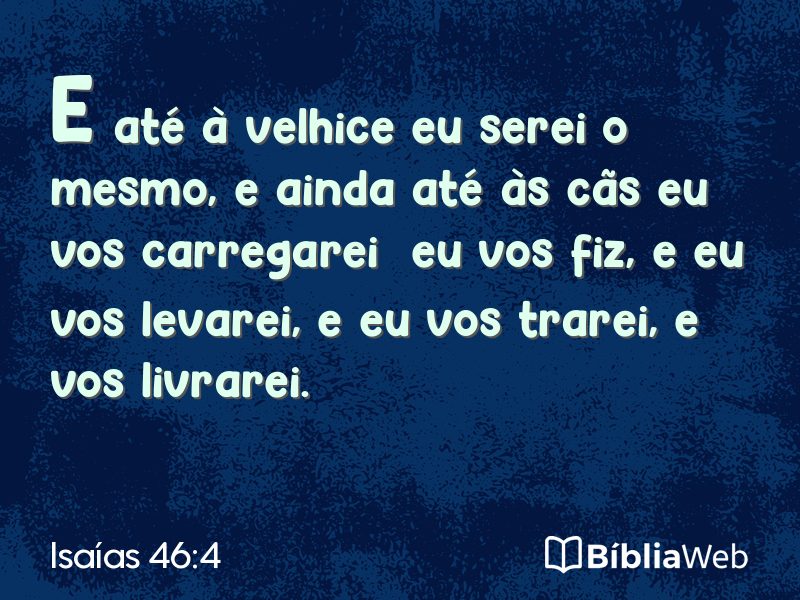 Isaías 46:4 em imagem para compartilhar