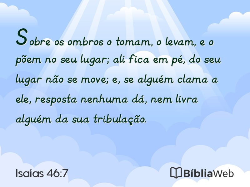 Isaías 46:7 em imagem para compartilhar