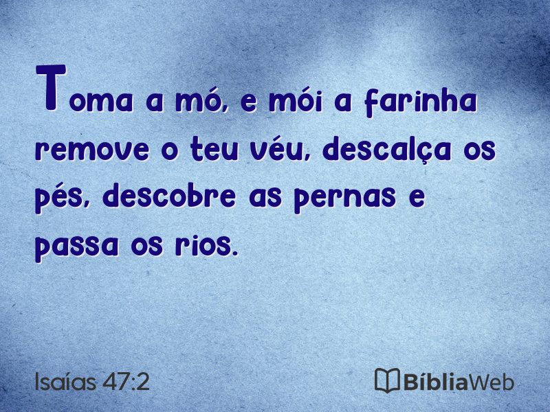 Isaías 47:2 em imagem para compartilhar