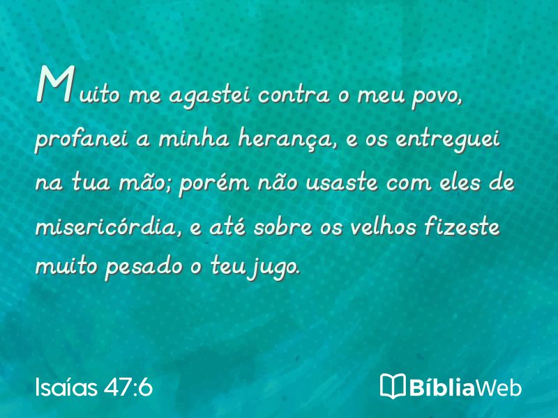 Isaías 47:6 em imagem para compartilhar