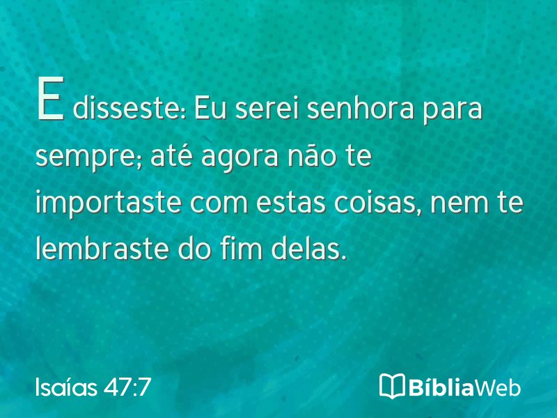Isaías 47:7 em imagem para compartilhar